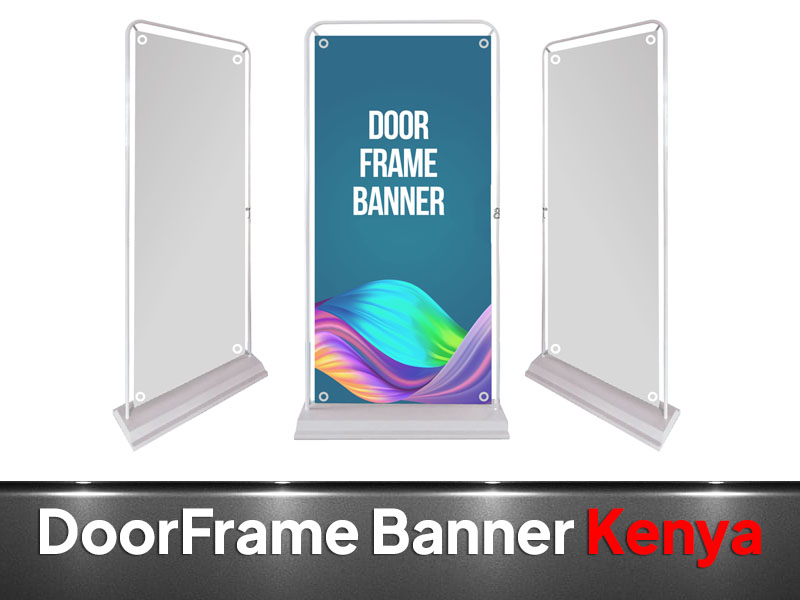 Door Frame Banners printing and branding in Nairobi by VS Kenya Designs